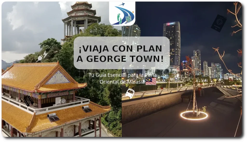 Viaja con plan a George Town, Penang, Malasia
